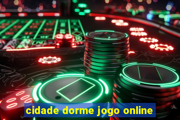 cidade dorme jogo online